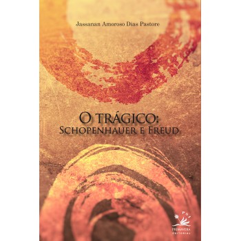 O Trágico: Schopenhauer E Freud