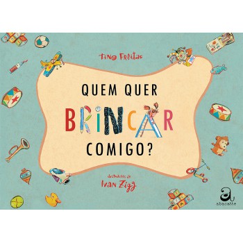 Quem Quer Brincar Comigo?