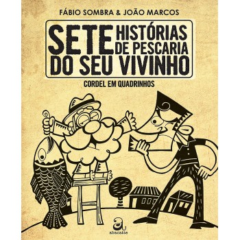 Sete Histórias De Pescaria Do Seu Vivinho