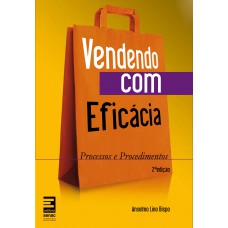 Vendendo Com Eficácia: Processos E Procedimentos