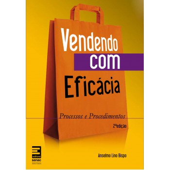 Vendendo Com Eficácia: Processos E Procedimentos