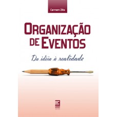 Organização De Eventos - Da Ideia A Realidade