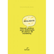 Manual Realmente Prático Para Elaboração De Plano De Marketing