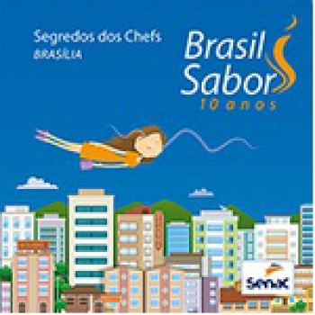 Brasil Sabor Brasília: Segredos Dos Chefs 2015