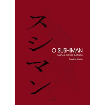 O Sushiman Manual Prático Ilustrado