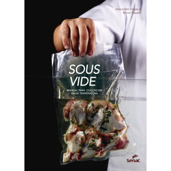 Sous Vide: Manual Para Cocção Em Baixa Temperatura