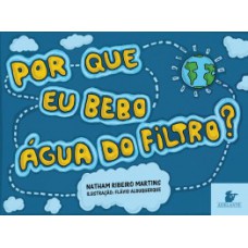 Por Que Eu Bebo água Do Iltro?