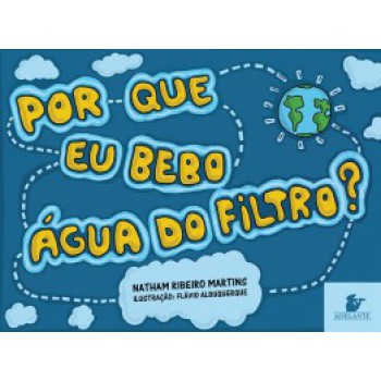 Por Que Eu Bebo água Do Iltro?