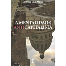 A Mentalidade Anticapitalista