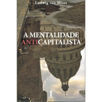 A Mentalidade Anticapitalista