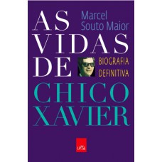 As Vidas De Chico Xavier - Biografia