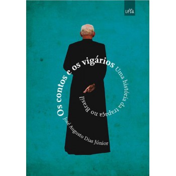 Contos E Os Vigários: Uma História Da Trapaça No Brasil