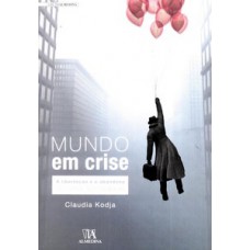 Mundo Em Crise: A Libertação E O Abandono