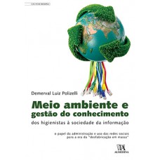 Meio Ambiente E Gestão Do Conhecimento: Dos Higienistas à Sociedade Da Informação