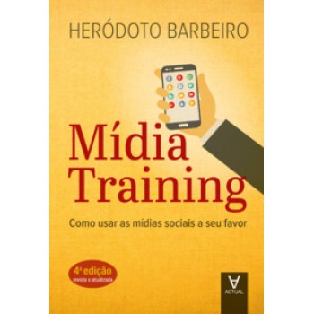 Mídia Training: Como Usar As Mídias Sociais A Seu Favor