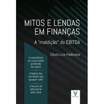 Mitos E Lendas Em Finanças: A 