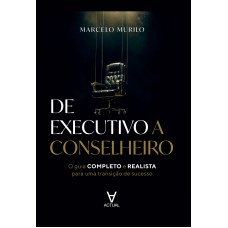 De Executivo A Conselheiro