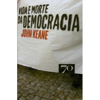 Vida E Morte Da Democracia