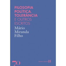 Filosofia Política, Tolerância E Outros Escritos