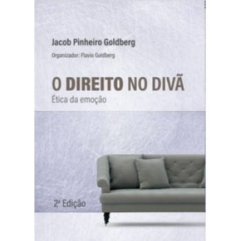 O Direito No Divã: ética Da Emoção