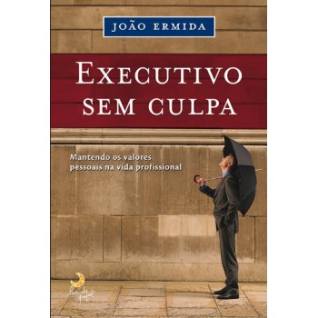 O Executivo Sem Culpa
