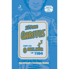 Só Para Garotos - Como Ser O Melhor Em Tudo
