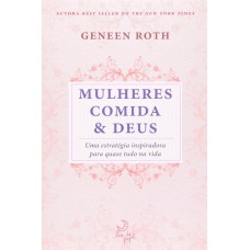 Mulheres Comida E Deus - Especial