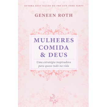 Mulheres Comida E Deus - Especial