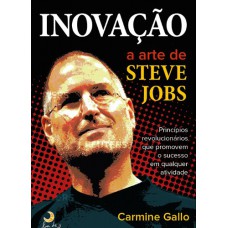 Inovação - A Arte De Steve Jobs