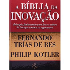 A Bíblia Da Inovação A Bíblia Da Inovação