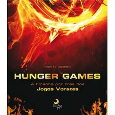 Hunger Games: A Filosofia Por Trás Dos Jogos Vorazes