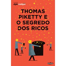 Thomas Piketty e o Segredo dos Ricos