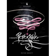 O Manual Do Peregrino Moderno
