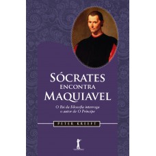 Sócrates Encontra Maquiavel
