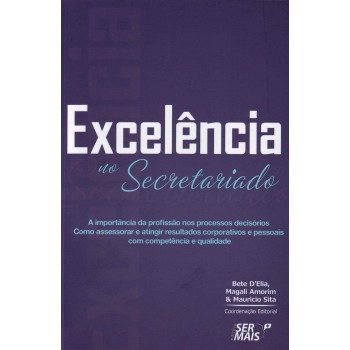 Excelência No Secretariado: A Importância Da Profissão Nos Processos Decisórios