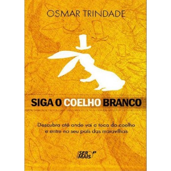 Siga O Coelho Branco