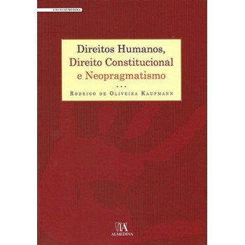 Direitos Humanos, Direito Constitucional E Neopragmatismo