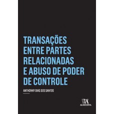 Transações Entre Partes Relacionadas E Abuso De Poder De Controle