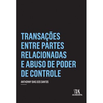 Transações Entre Partes Relacionadas E Abuso De Poder De Controle