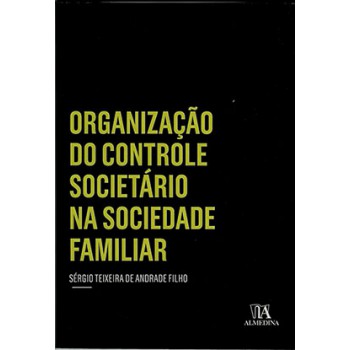 Organização Do Controle Societário Na Sociedade Familiar