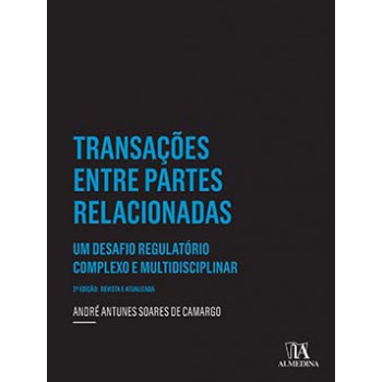 Transações Entre Partes Relacionadas: Um Desafio Regulatório Complexo E Multidisciplinar