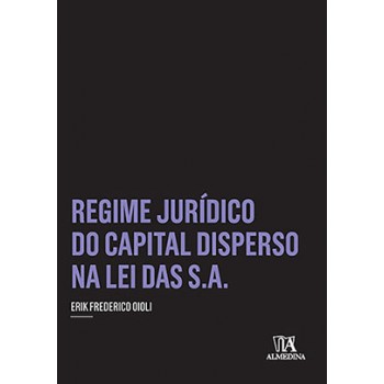 Regime Jurídico Do Capital Disperso Na Lei Das S.a.