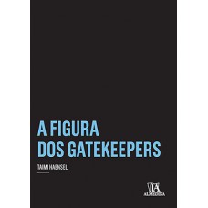 A Figura Dos Gatekeepers