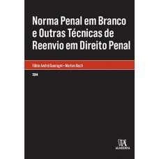 Norma Penal Em Branco E Outras Técnicas De Reenvio Em Direito Penal