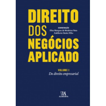 Direito Dos Negócios Aplicado: Do Direito Empresarial