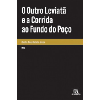 O Outro Leviatã E A Corrida Ao Fundo Do Poço