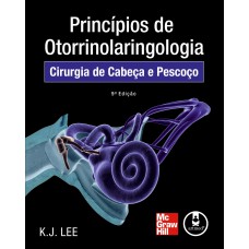 Princípios De Otorrinolaringologia: Cirurgia De Cabeça E Pescoço