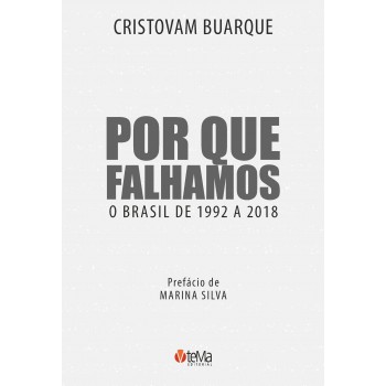 Por Que Alhamos - O Brasil De 1992 A 2018