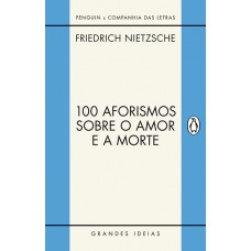 100 Aforismos Sobre O Amor E A Morte