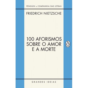 100 Aforismos Sobre O Amor E A Morte